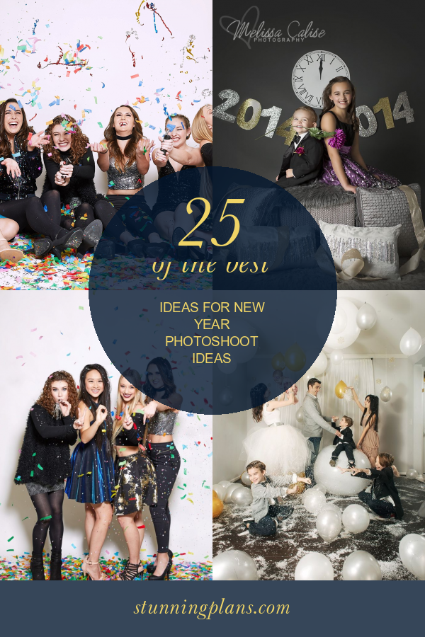 25 Of the Best Ideas for New Year Photoshoot Ideas - Home, Family